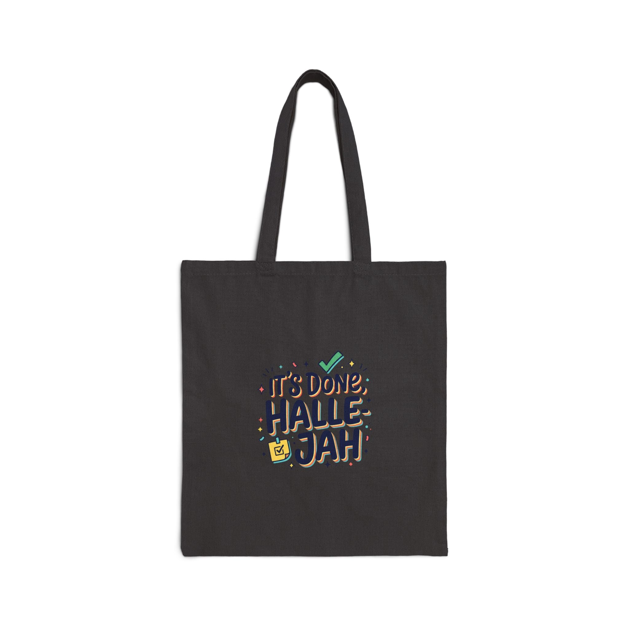 It's Done Hallelujah Tote | Everything Hallelujah, gratitude humor