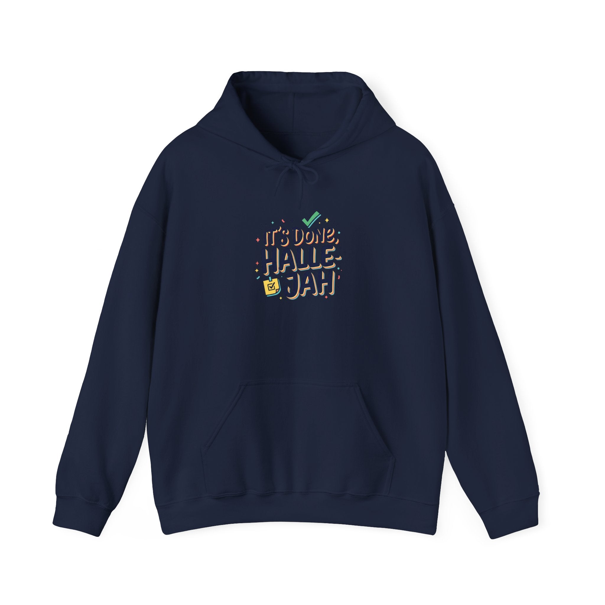 It’s Done Hallelujah Hoodie | everything hallelujah, gratitude humor