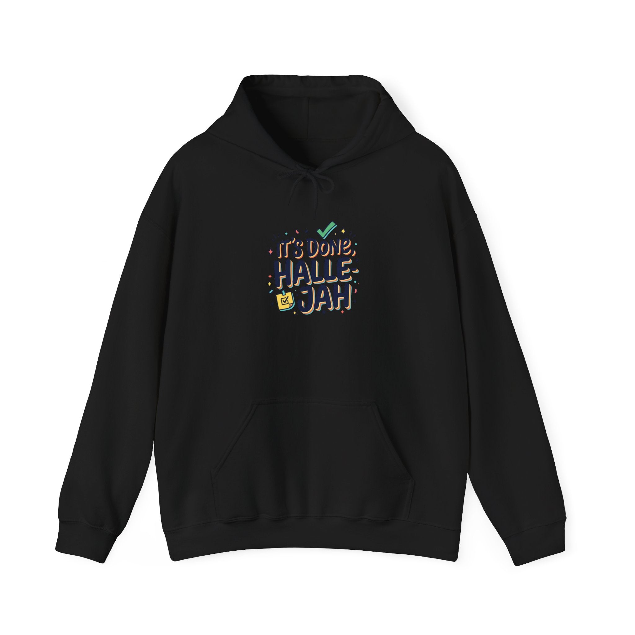 It’s Done Hallelujah Hoodie | everything hallelujah, gratitude humor