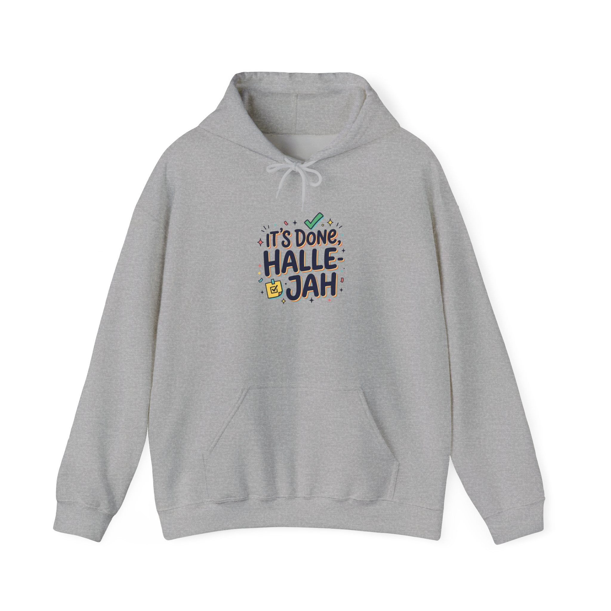 It’s Done Hallelujah Hoodie | everything hallelujah, gratitude humor