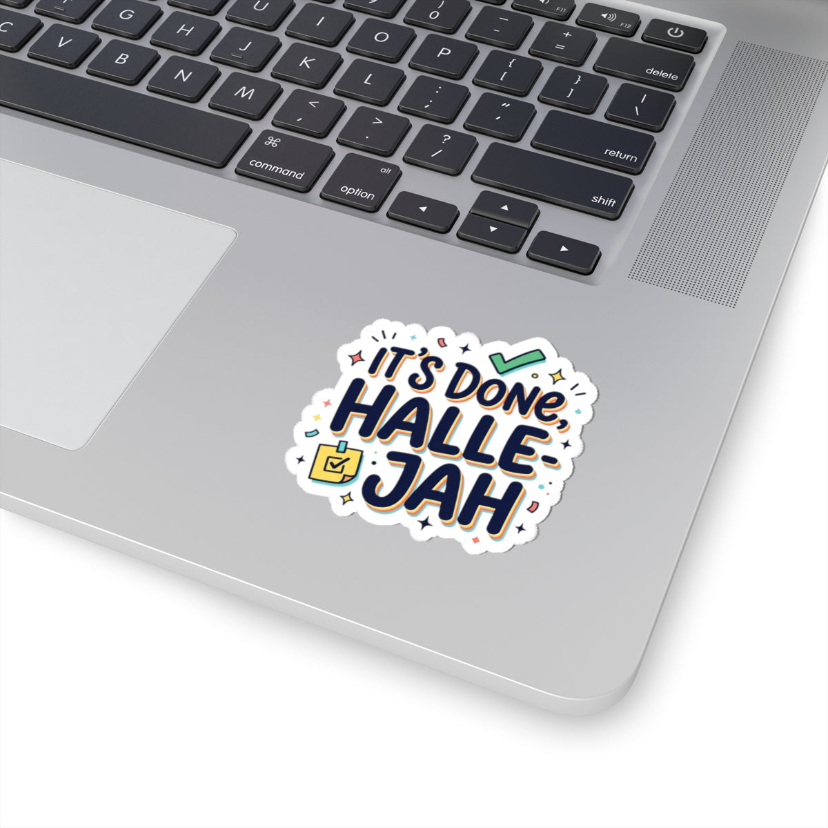 It’s Done Halle-Jah Kiss-Cut Sticker | everything hallelujah, micro-joy