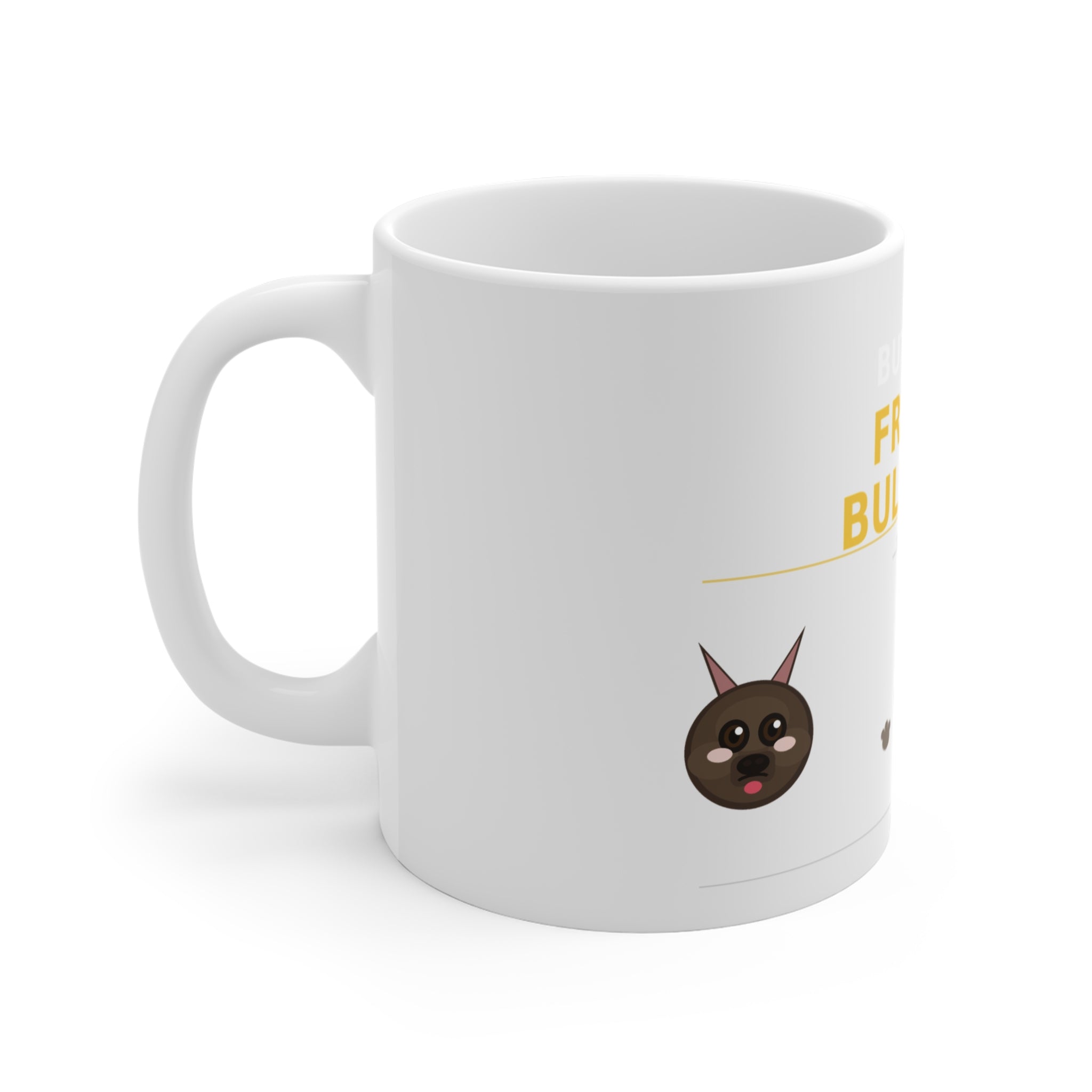 But First French Bulldogs 11oz Coffee Mug — Cute French Bulldog Paw Print Design