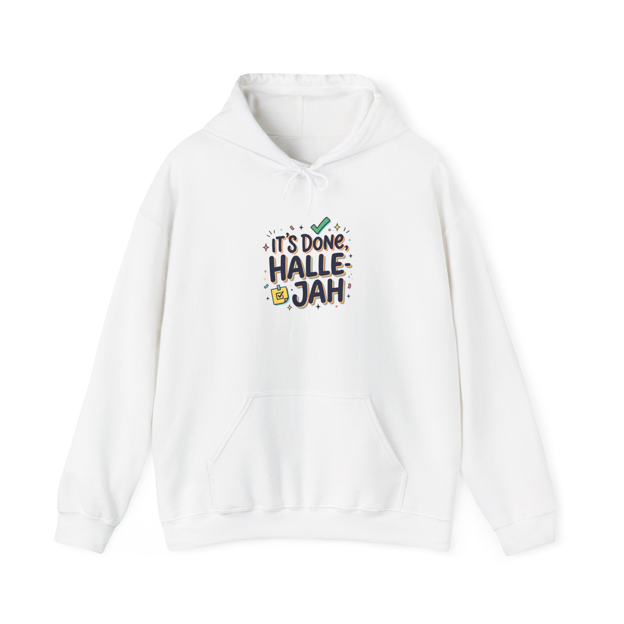 It’s Done Hallelujah Hoodie | everything hallelujah, gratitude humor