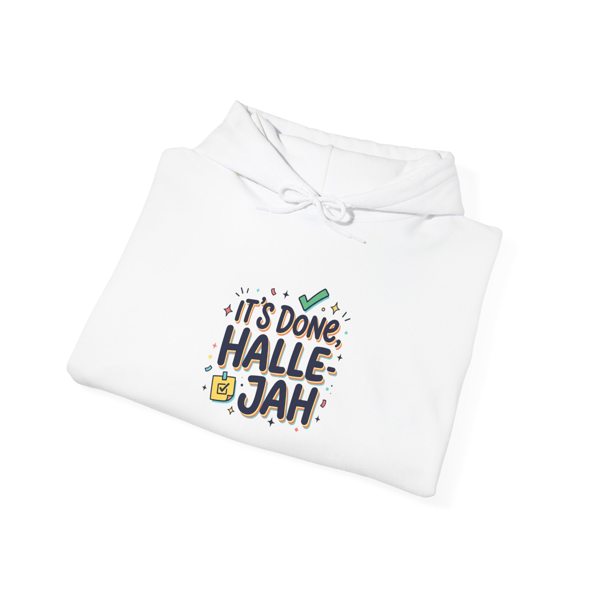 It’s Done Hallelujah Hoodie | everything hallelujah, gratitude humor