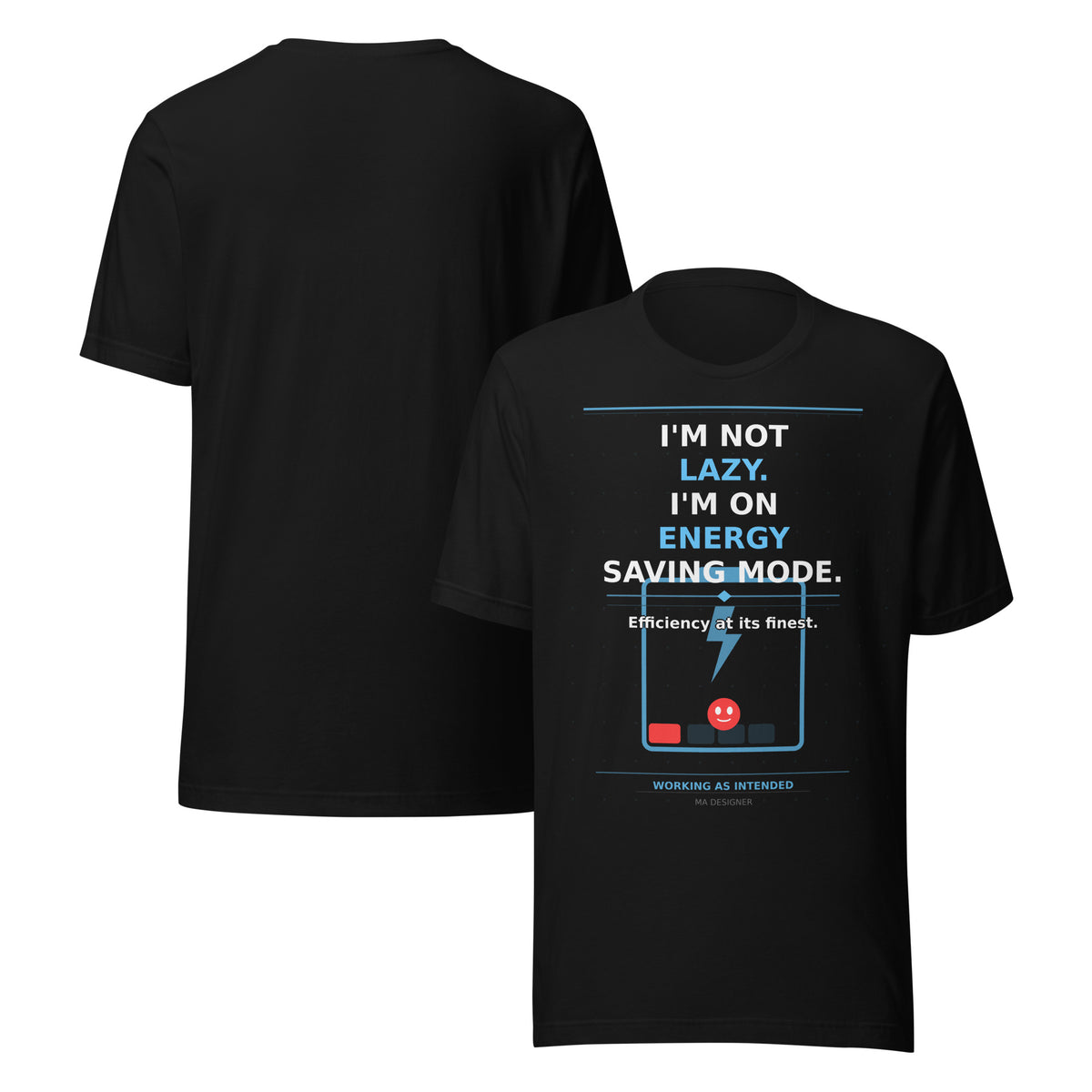 I'm Not Lazy I'm On Energy Saving Mode Funny T-Shirt